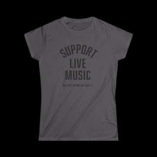 CHICKS SUPPORT LIVE MUSIC T-SHIRT
