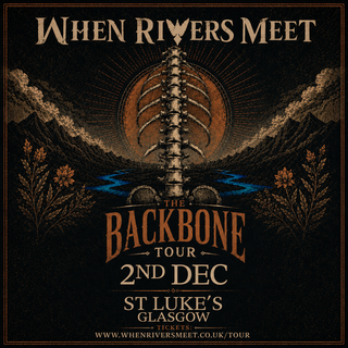 ST LUKES, GLASGOW ~ 2nd DECEMBER [BACKBONE TOUR 2026]